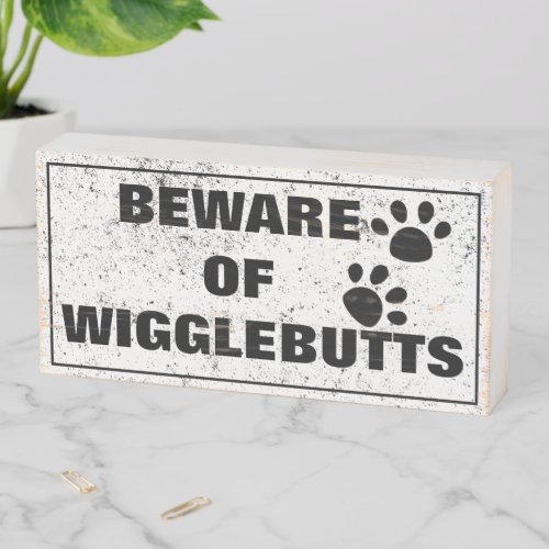 Warning Beware of Wigglebutts Cute Dog Sign