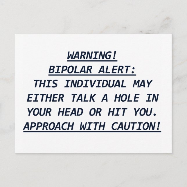 WARNING-BIPOLAR ALERT4 POSTCARD (Front)