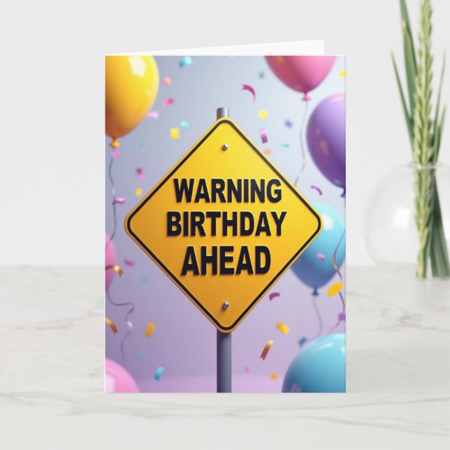 Warning Birthday Ahead Card (Front)