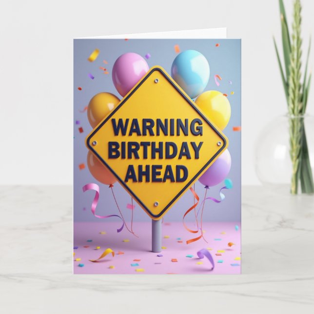 Warning Birthday Ahead Sign Card (Front)