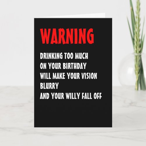 Warning Birthday Humor Dont Drink Too Much Card