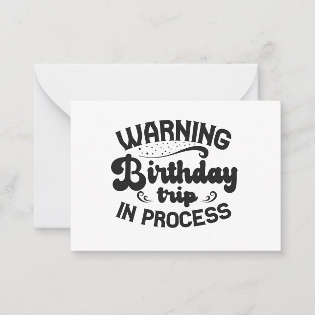 Warning Birthday Trip In Progress Funny Cruising Note Card (Front)