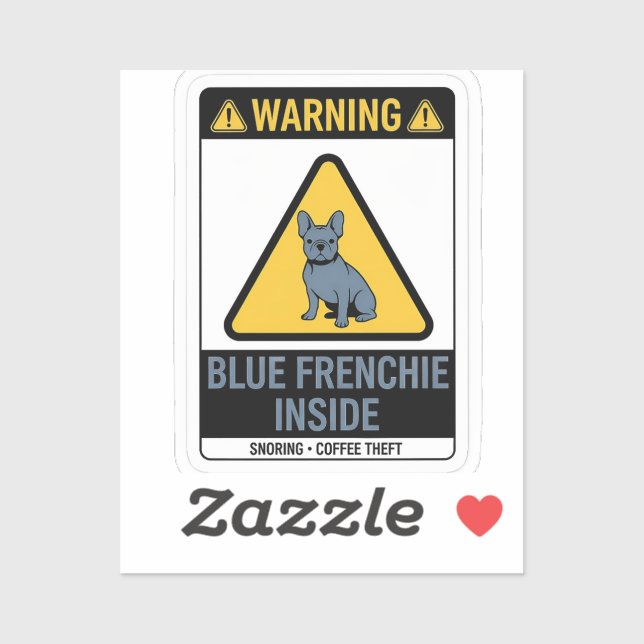 Warning Blue Frenchie Inside Funny French Bulldog Sticker (Sheet)