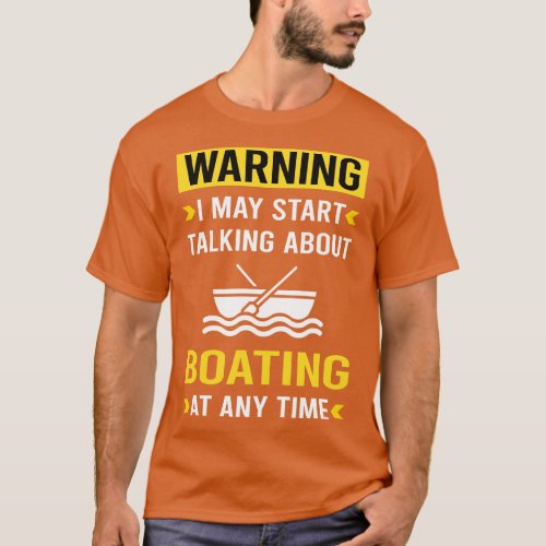 Warning Boating Boat Boats T_Shirt