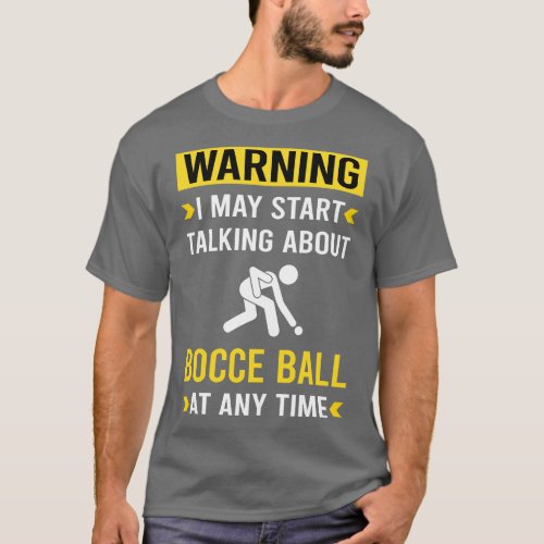 Warning Bocce Ball Bocci Boccie T_Shirt