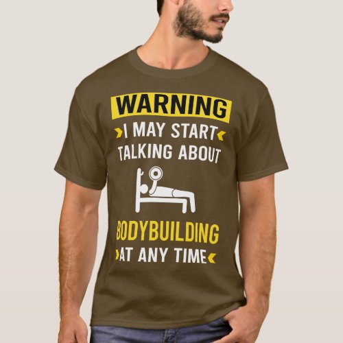 Warning Bodybuilding Bodybuilder T_Shirt