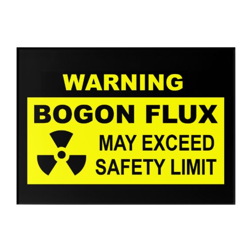 Warning Bogon Flux Acrylic Print