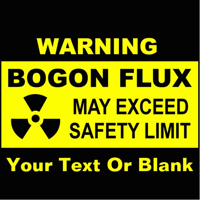 Warning: Bogon Flux Cutout (Front)