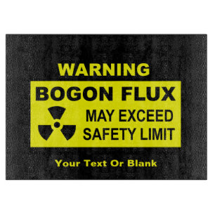 Warning: Bogon Flux Cutting Board