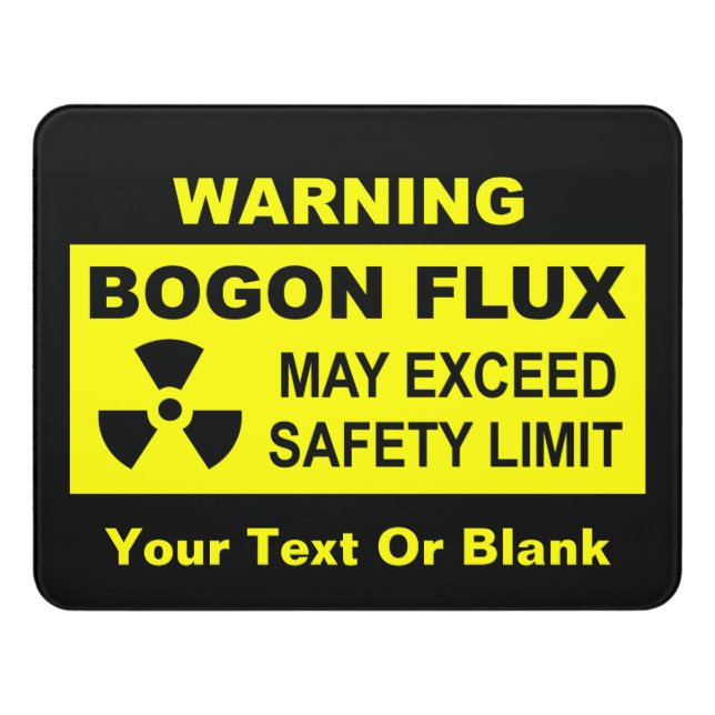 Warning: Bogon Flux Door Sign (Contemporary Front)