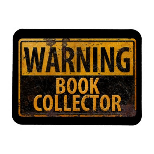 WARNING BOOK COLLECTOR _ Metal Danger Caution Sign Magnet
