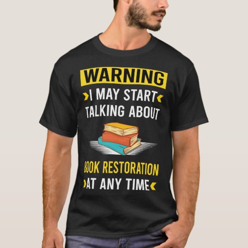 Warning Book Restoration Repair T_Shirt