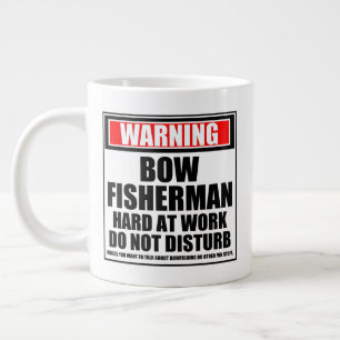 Warning Bow Fisherman Hard At Work Do Not Disturb Giant Coffee Mug