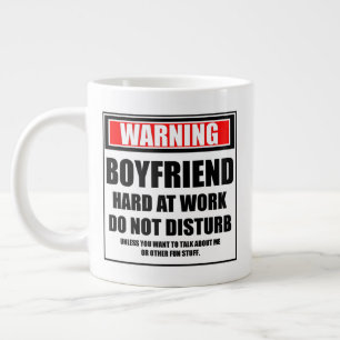 Warning Boyfriend Hard At Work Do Not Disturb Giant Coffee Mug