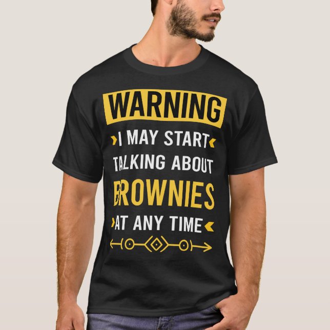 Warning Brownie Brownies T-Shirt (Front)