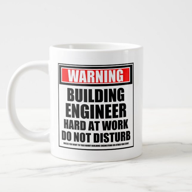 Warning Building Engineer Hard At Work Giant Coffee Mug (Left)