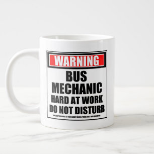 Warning Bus Mechanic Hard At Work Do Not Disturb Giant Coffee Mug