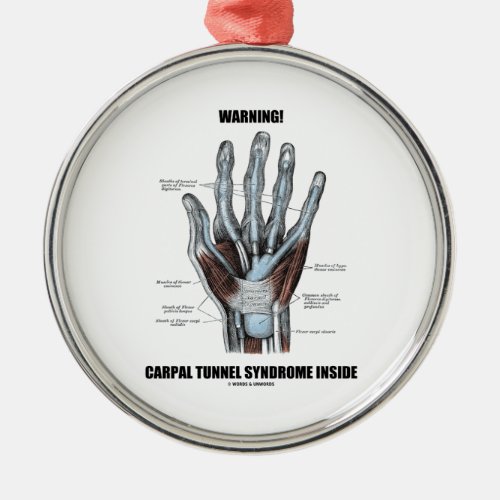 Warning Carpal Tunnel Syndrome Inside Anatomy Metal Ornament