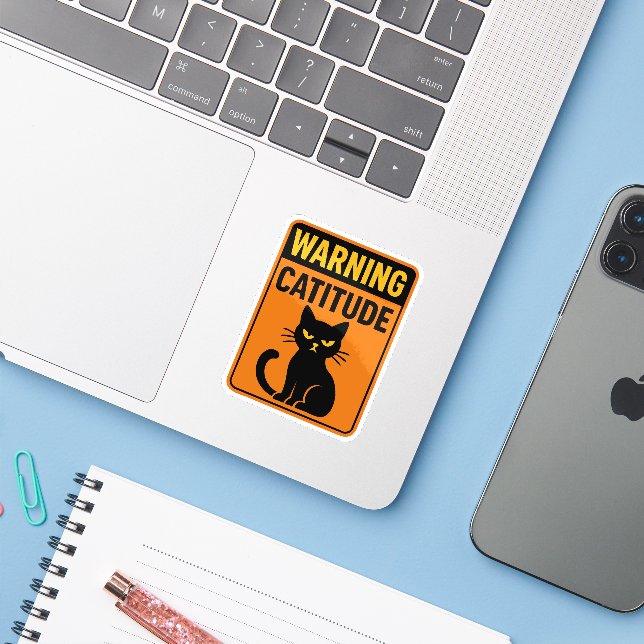 Warning Catitude Sticker (Laptop w/ iPhone)