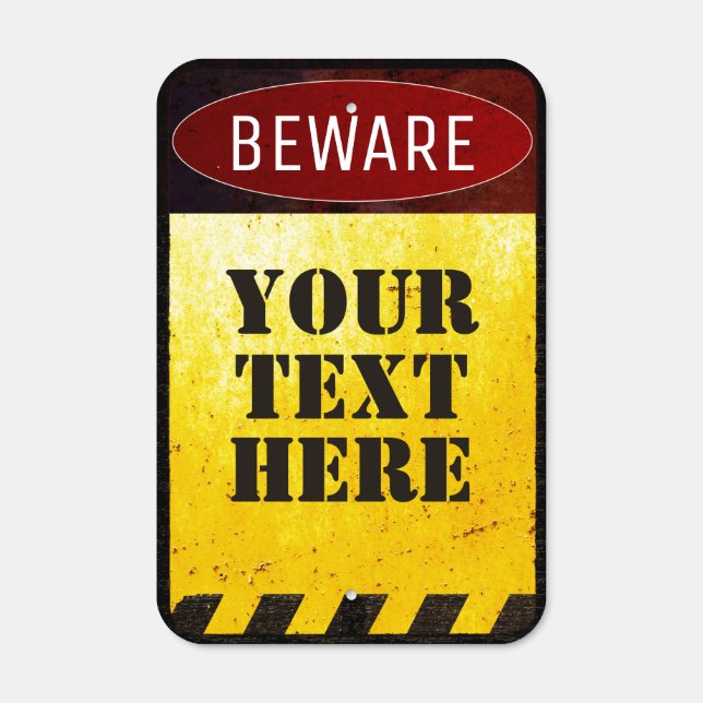 Warning Caution Beware Editable Text Metal Sign (Front)