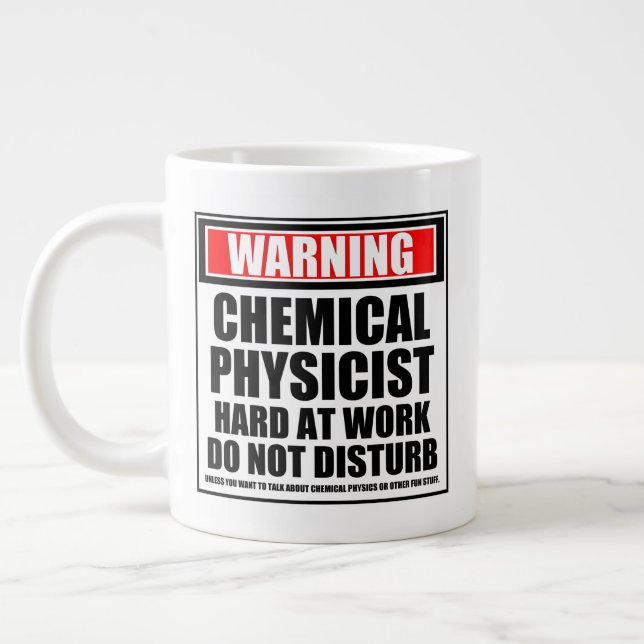 Warning Chemical Physicist Hard At Work Giant Coffee Mug (Left)