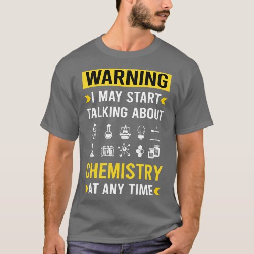 Warning Chemistry Chemical Chemist T_Shirt