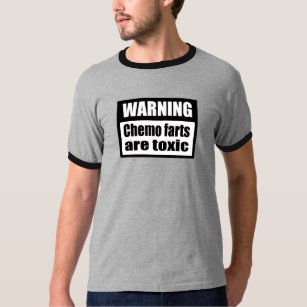 WARNING Chemo farts are toxic Ringer T-Shirt
