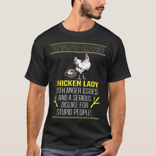 Warning Chicken Lady With Anger Issues Dislike T_Shirt