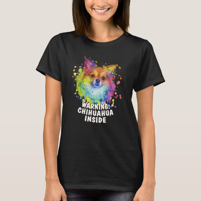 Warning Chihuahua Inside Chiwawa Humor Toy Breed   T-Shirt (Front)