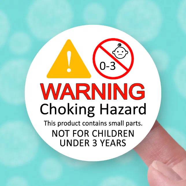 Warning Choking Hazard Not for Children Under 3 Sticker | Zazzle