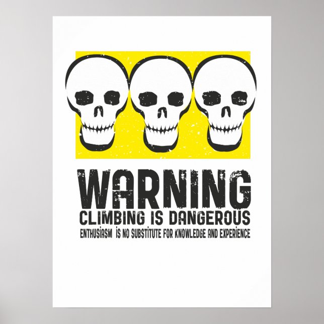 WARNING Climbing is Dangerous Poster (Front)