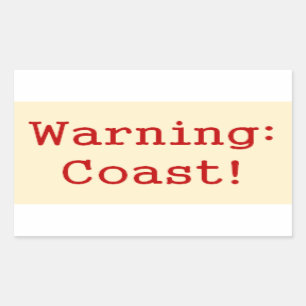 "Warning: Coast!" Stickers