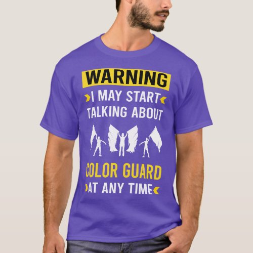 Warning Color Guard Colorguard T_Shirt