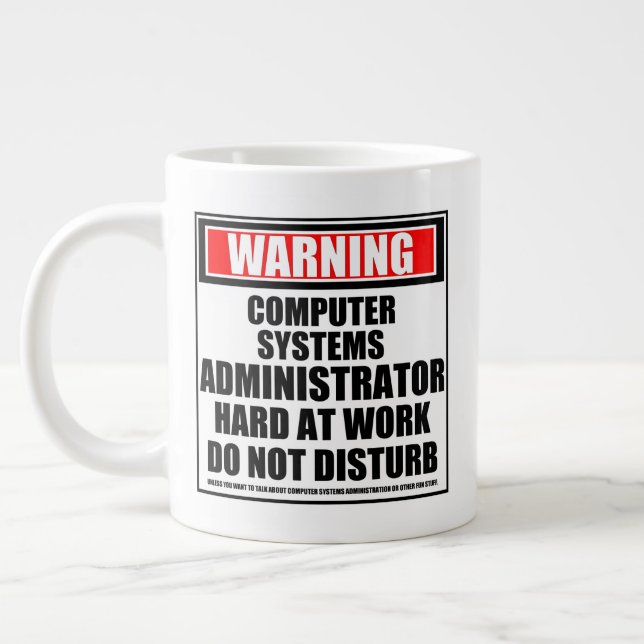 Warning Computer Systems Administrator Giant Coffee Mug (Left)