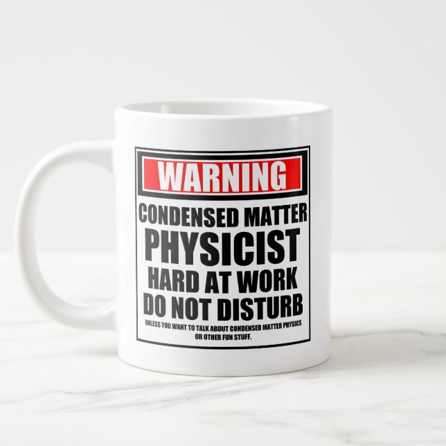 Warning Condensed Matter Physicist Hard At Work Giant Coffee Mug (Left)