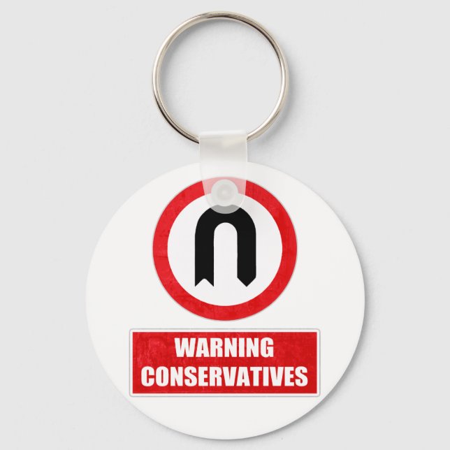 WARNING CONSERVATIVES (U turn) Keychain (Front)