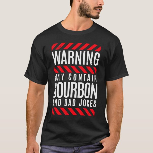 Warning Contains Bourbon Whiskey  Dad Pun & Jokes T-Shirt (Front)