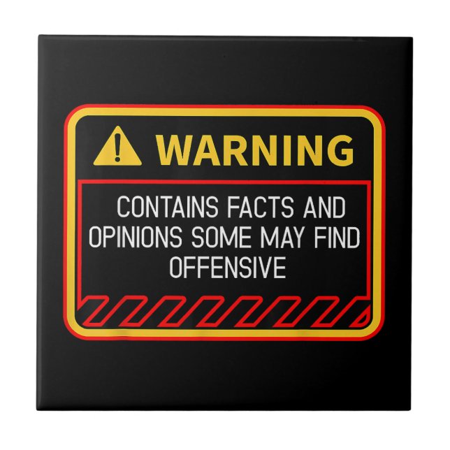 Warning Contains Facts May Find Offensive Humor Ceramic Tile (Front)