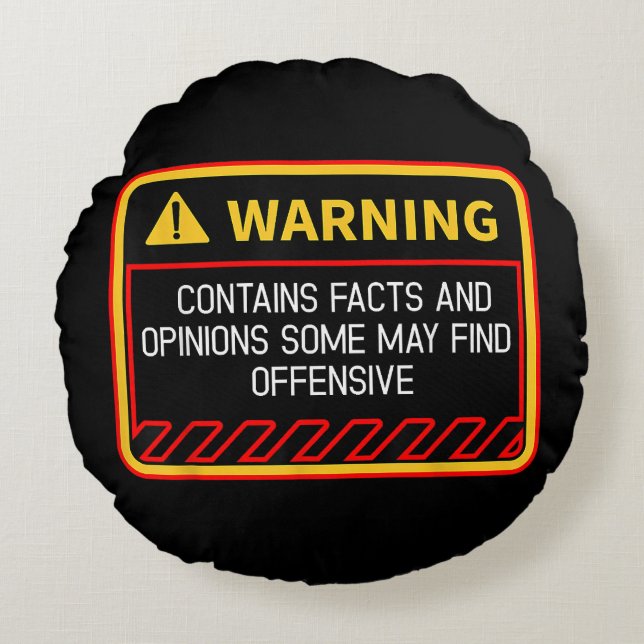 Warning Contains Facts May Find Offensive Humor Round Pillow (Front)