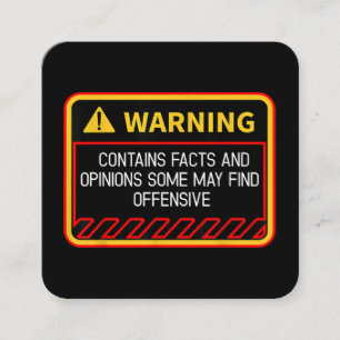 Warning Contains Facts May Find Offensive Humor Square Business Card