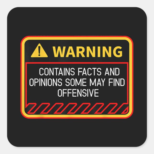 Warning Contains Facts May Find Offensive Humor Square Sticker (Front)