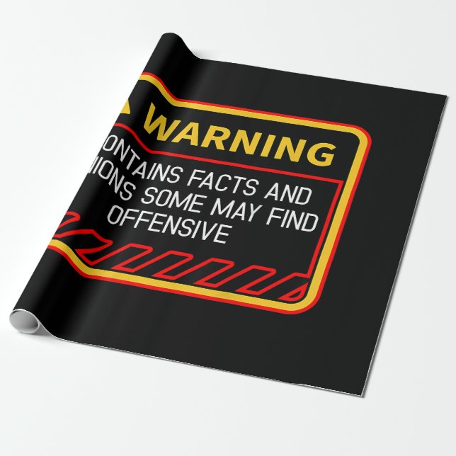 Warning Contains Facts May Find Offensive Humor Wrapping Paper (Unrolled)