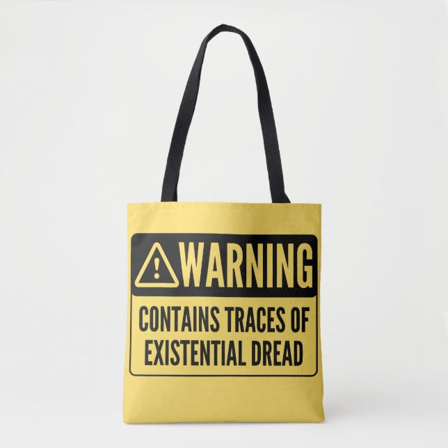 Warning Contains Traces of Existential Dread Sign Tote Bag (Front)
