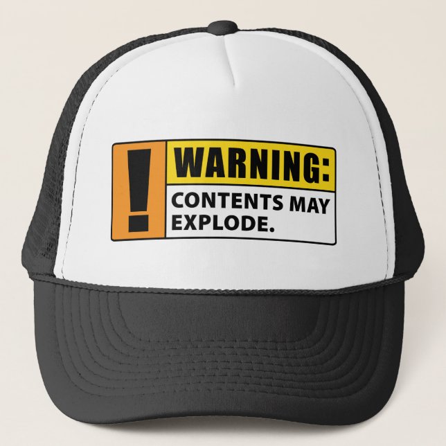 Warning Contents May Explode Trucker Hat (Front)