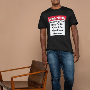 WARNING Could Be Used In My Sermon Funny Pastor  T-Shirt