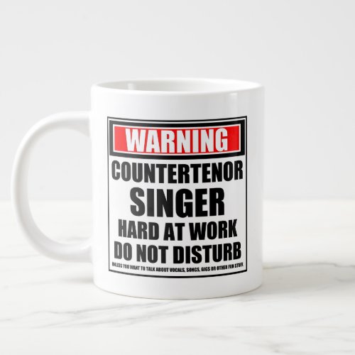 Warning Countertenor Singer Hard At Work Giant Coffee Mug