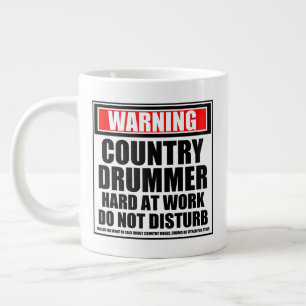 Warning Country Drummer Hard At Work Giant Coffee Mug
