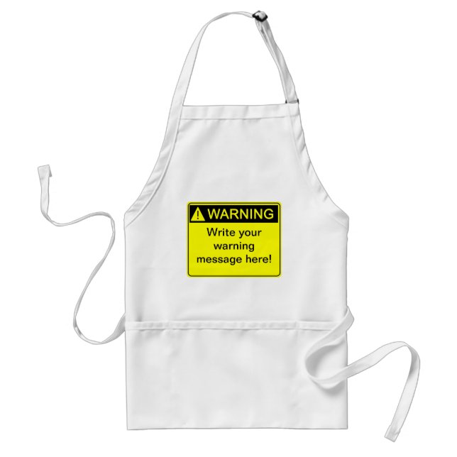 Warning! - Create your custom warning label! Adult Apron (Front)