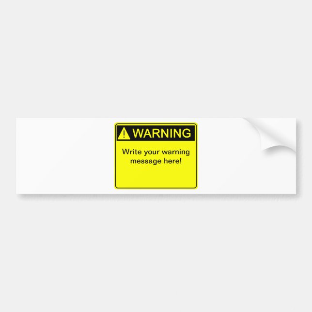Warning! - Create your custom warning label! Bumper Sticker (Front)
