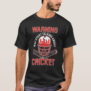 Warning Cricket Player Cricketer Bat Ball Game Pit T-Shirt